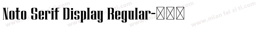Noto Serif Display Regular字体转换